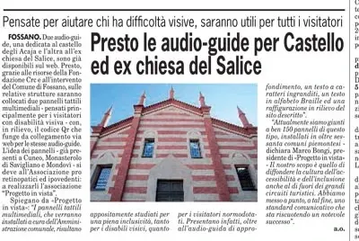 Pensate per aiutare chi ha diffcoltà visive, utili per tutti i visitatori.